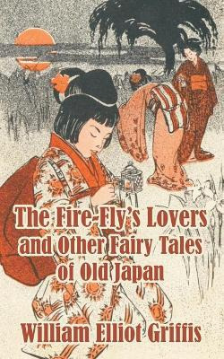 Libro The Fire-fly's Lovers And Other Fairy Tales Of Old ...