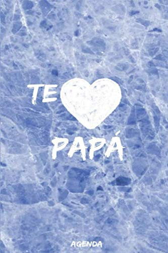 Te Amo Papa Agenda: Una Hermosa Idea De Regalo Para Celebrar