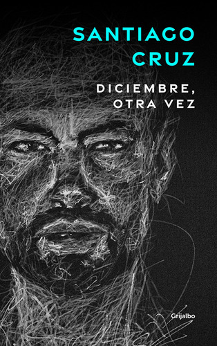 Diciembre Otra Vez - Santiago Cruz - Libro Original