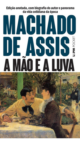 A Mão e a Luva, de Machado de Assis. Editora L±, capa mole, edição 1 em português