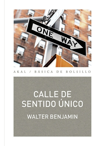 Calle De Sentido Unico - Benjamin, Walter