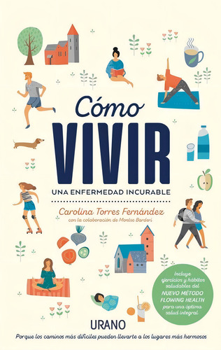 Como Vivir Una Enfermedad Incurable Carolina Torres