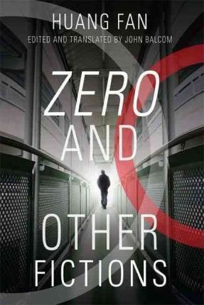 Zero And Other Fictions - Fan Huang