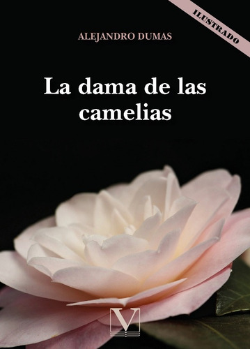 La Dama De Las Camelias, De Alejandro Dumas