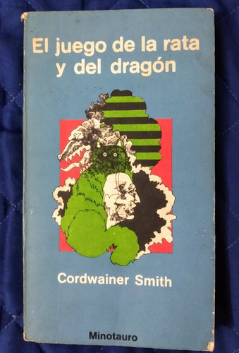 Cordwainer Smith El Juego De La Rata Y El Dragón Minotauro %