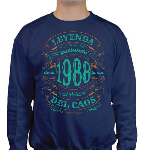 Sudadera Cumpleaños 1988 - Leyenda Era Del Caos - Regalo