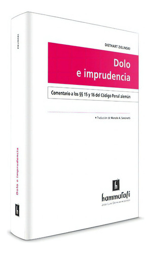 Dolo e imprudencia, de ZIELINSKI, DIETHART. Editorial Hammurabi en español