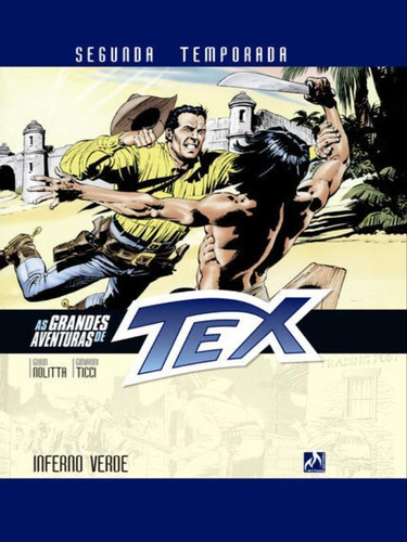 As Grandes Aventuras De Tex - Segunda Temporada - Vol. 4 - V: Inferno Verde, De Nolitta, Guido. Editora Mythos, Capa Mole Em Português