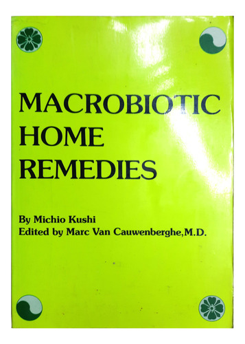 Macrobiotic Home Remedies - Michio Kushi ( Remedios Caseros)