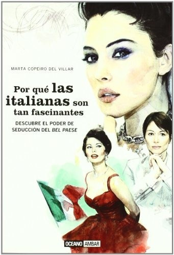 Libro Por Que Las Italianas Son De Marta Copeiro Del Villar