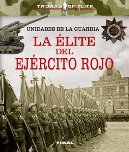Libro La Élite Del Ejército Rojo : Unidades De La Guardia