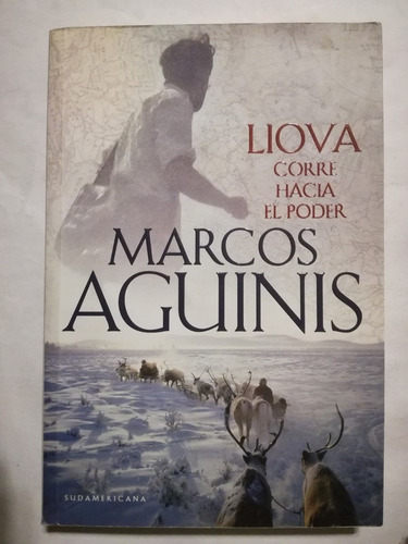 Liova Corre Hacia El Poder / Aguinis, Marcos