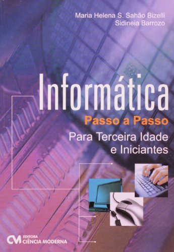 Libro Informatica Passo Passo Terceira Idade Iniciantes De M