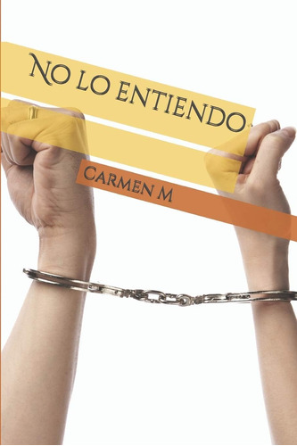 Libro: No Lo Entiendo (spanish Edition)