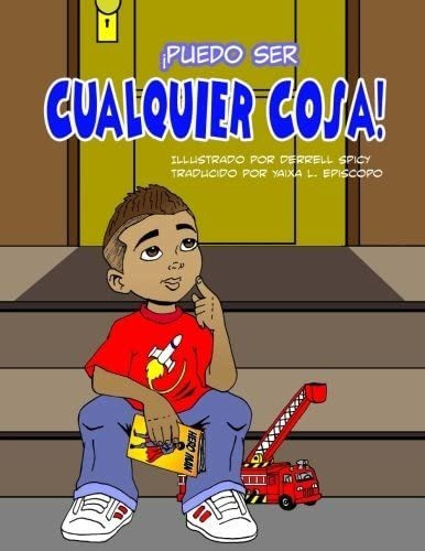 Libro: Puedo Ser Cualquier Cosa! (spanish Edition)