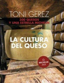 Libro: La Cultura Del Queso. Gerez, Toni. Editorial Efados S