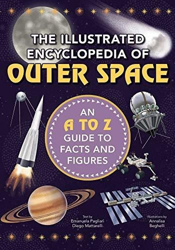 La Enciclopedia Ilustrada Del Espacio Exterior: Una Guia De