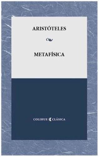 Metafisica - Aristoteles - Colihue Clasica