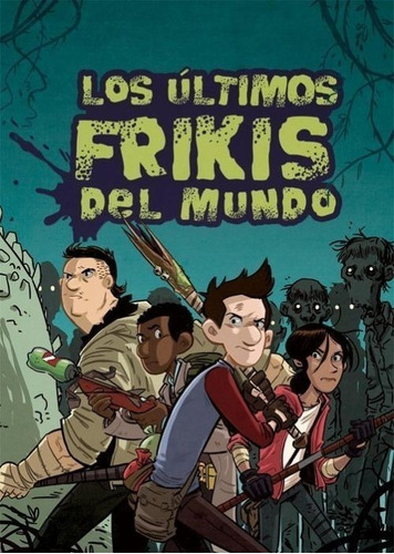 Los Últimos Frikis Del Mundo - Max Brallier