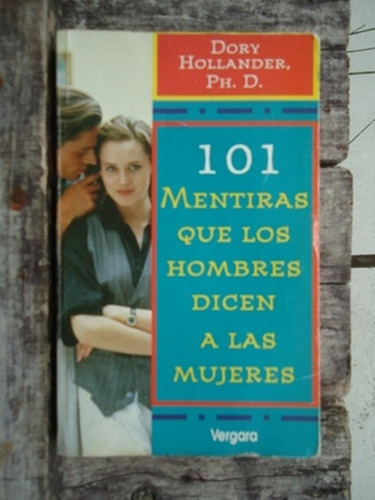 101 Mentiras Que Los Hombres Dicen A Las Mujeres D Hollander