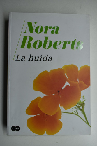 La Huida Nora Roberts    .edición Grande                C219