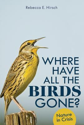Libro Where Have All The Birds Gone? : Nature In Crisis -...