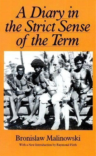 A Diary In The Strict Sense Of The Term, De Bronislaw Malinowski. Editorial Stanford University Press, Tapa Blanda En Inglés