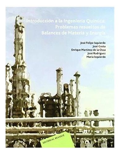 Introduccion A La Ingenieria Quimica - Izquierdo - #d