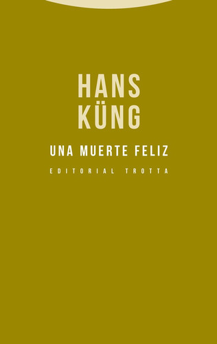 Una Muerte Feliz - Hans Küng