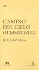 Camino Del Cielo (himmelweg) - Juan Mayorga