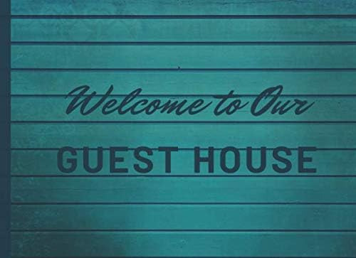 Libro: Welcome To Our Guest House: This 6.25x8in Is A To Or