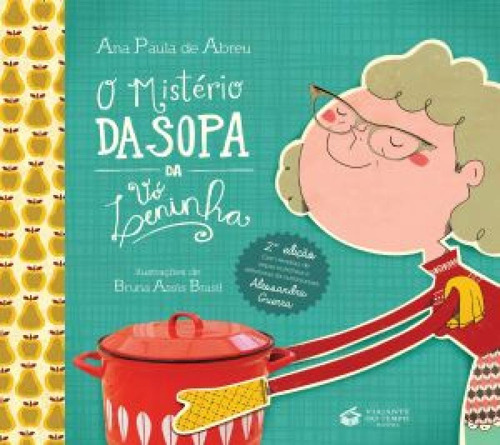 Mistério Da Sopa Da Vó Da Vó Leninha, De Ana Paula De Abreu. Editorial Viajante Do Tempo, Tapa Mole En Português