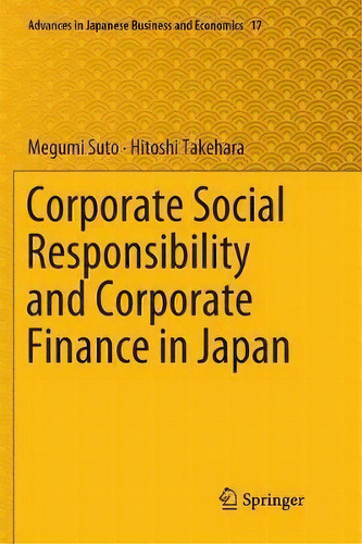 Corporate Social Responsibility And Corporate Finance In Japan, De Megumi Suto. Editorial Springer, Tapa Blanda En Inglés