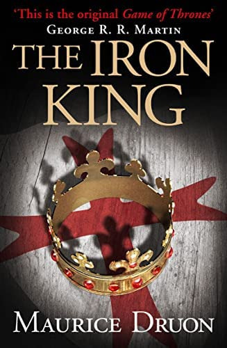 The Iron King - The Accursed Kings Vol.ii, De Druon, Maurice. Editorial Harpercollins, Tapa Blanda En Inglés Internacional, 2013