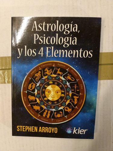 Imagen 1 de 1 de Astrología, Psicología Y Los 4 Elementos, Stephen Arroyo
