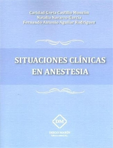 Situacioines Clinicas En Anestesia - Castillo Monzon, Carida