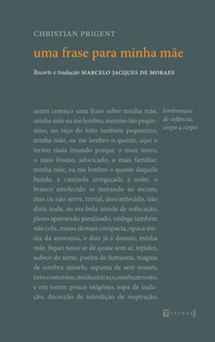Uma Frase Para Minha Mãe, De Prigent, Christian. Editora 7 Letras, Capa Mole, Edição 1ª Edição - 2019 Em Português