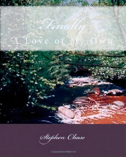 Finally, De Stephen Chase. Editorial Createspace Independent Publishing Platform, Tapa Blanda En Inglés