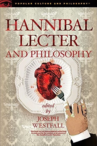 Hannibal Lecter And Philosophy : The Heart Of The Matter, De Joseph Westfall. Editorial Open Court Publishing Co ,u.s., Tapa Blanda En Inglés