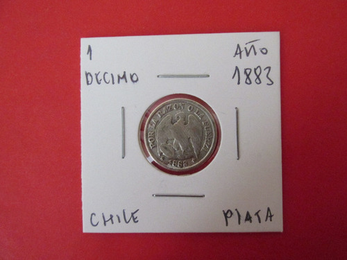 Moneda Chile 1  Decimo De Plata Año 1883 Muy Escasa