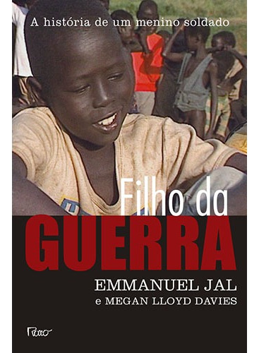 Filho da guerra, de Jal, Emmanuel. Editora Rocco Ltda, capa mole em português, 2010