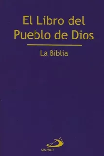 El Libro Del Pueblo De Dios - La Biblia - San Pablo Tapa Rustica, De San Pablo. Editorial San Pablo, Tapa Blanda En Español, 2016