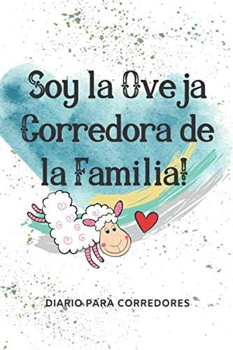 Libro: Soy La Oveja Corredora De La Familia! Diario Para Mis