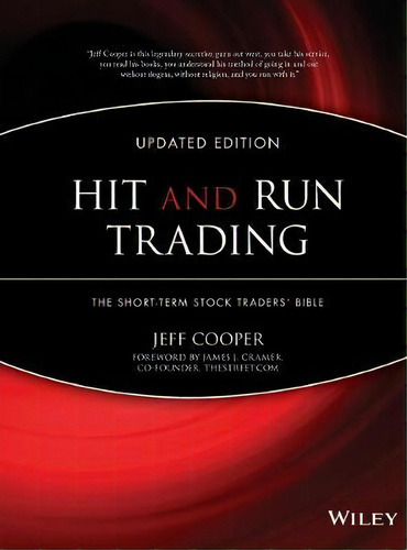 Hit And Run Trading : The Short-term Stock Traders' Bible, De Jeff Cooper. Editorial John Wiley & Sons Inc, Tapa Dura En Inglés