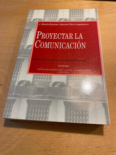 Proyectar La Comunicacion - Martin Barbero; Silva, Armando