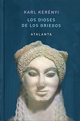 Libro Los Dioses De Los Griegos De Kerényi Karl Atalanta