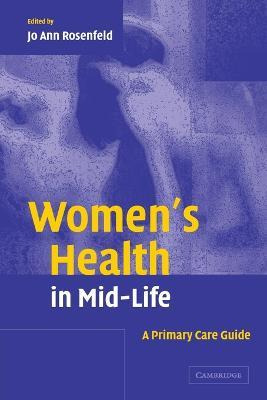 Women's Health In Mid-life - Jo Ann Rosenfeld