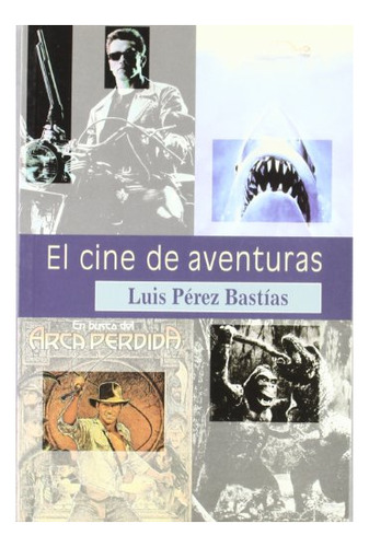 Libro El Cine De Aventuras De Perez Bastias Luis