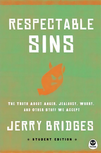 Respectable Sins Student Edition, De Jerry Bridges. Editorial Th1nk Books, Tapa Blanda En Inglés