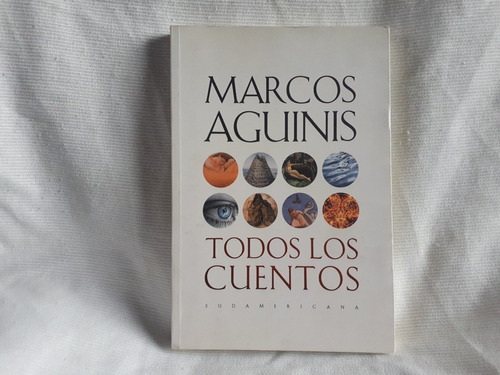 Todos Los Cuentos Marcos Aguinis Ed. Sudamericana